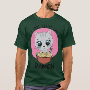 Kawaii Cat Ramen Noodles  I Just Really Love Ramen T-Shirt