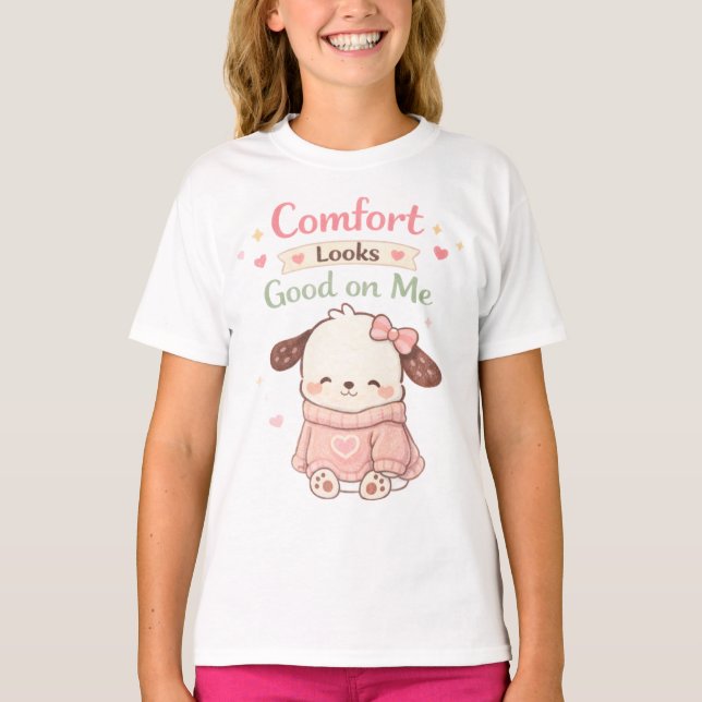 Kawaii Cute Puppy Dog Comfort Looks Good On Me T-Shirt (Front)