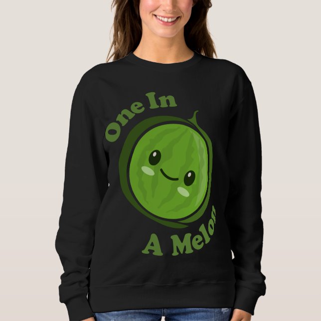 Kawaii Cute Watermelon One In A Melon Funny Fruit  Sweatshirt (Front)