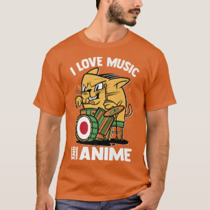 Kawaii Drummer Cat  I Love Music And Anime  Otaku  T-Shirt