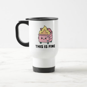 Kawaii Dumpster Fire This Is Fine Funny Sarcastic Travel Mug