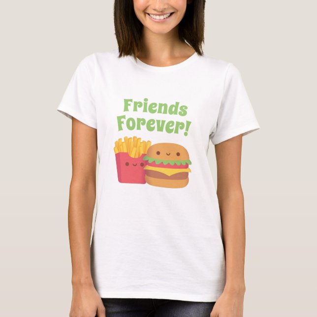 Kawaii Fries and Burger, Friends Forever  T-Shirt (Front)