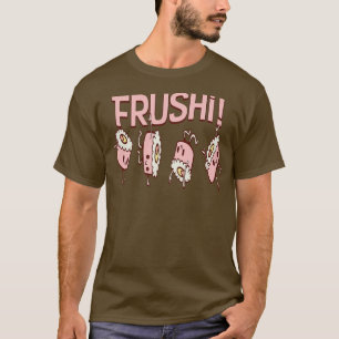 Kawaii Frushi Rolls Fruit Sushi Japanese 2 T-Shirt