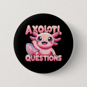 Kawaii I Axolotl Questions Funny Axolotl 6 Cm Round Badge