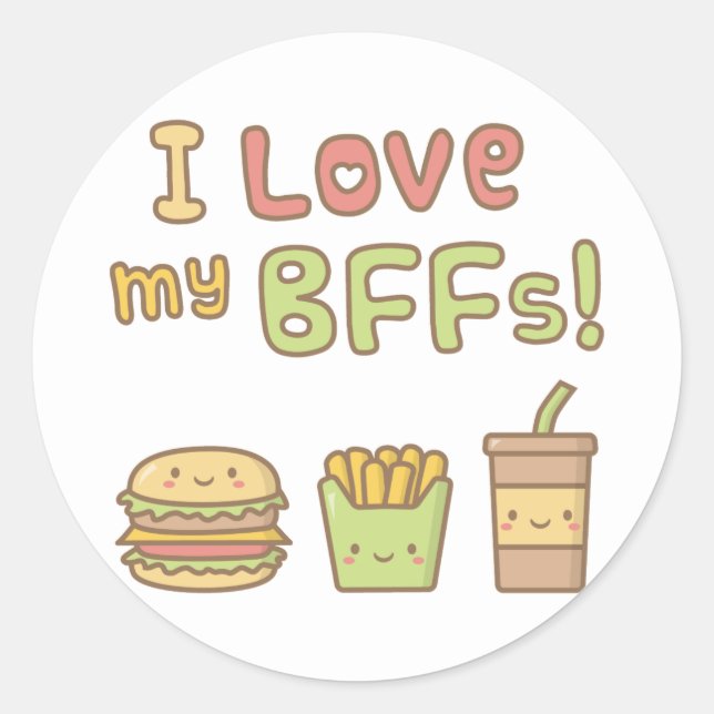 Kawaii I Love My BFFs Fast Food Doodle Classic Round Sticker (Front)