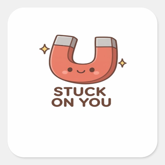 Kawaii Magnet Stuck On You Cute Playful Style  Square Sticker (Front)