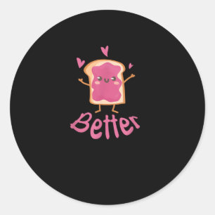 Kawaii Matching Couple Peanut Butter Jelly Better  Classic Round Sticker