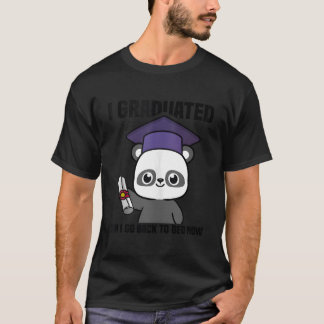 Kawaii Panda I Graduated Can I Go Back To Bed Now T-Shirt