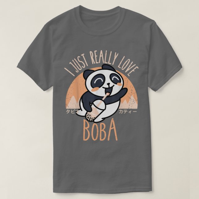 Kawaii Panda I Just Really Love Boba Japanese Anim T-Shirt (Design Front)