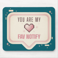 Kawaii Pixel Heart "You Are My Fav Notify"
