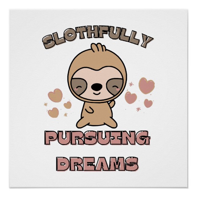 Kawaii Sloth Animal Pun Poster (Front)