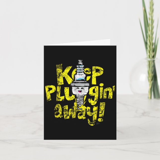 Kawaii Spark Plug Keep Pluggin Away Motivational R Card (Front)