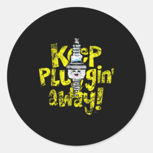 Kawaii Spark Plug Keep Pluggin Away Motivational R Classic Round Sticker