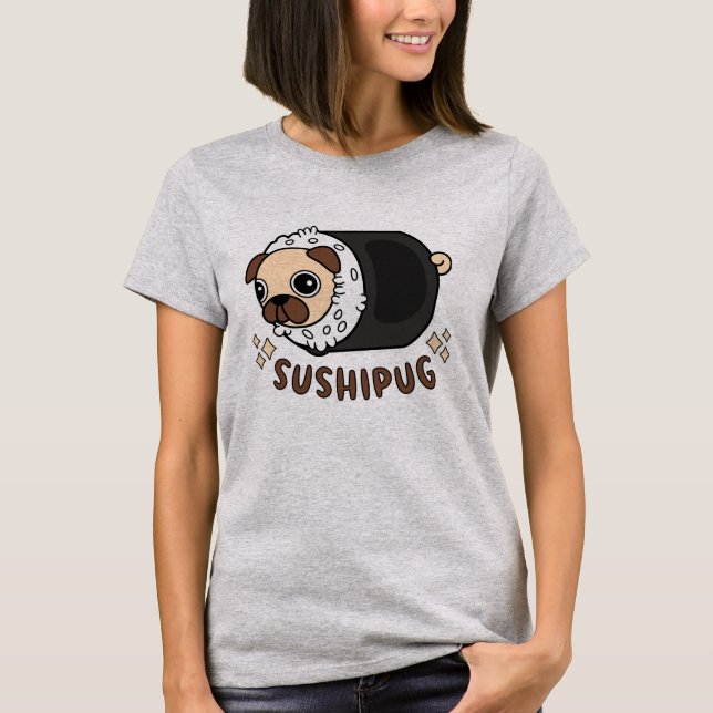 Kawaii Sushi Pug Mashup Funny Dog Lover Gift T-Shirt (Front)