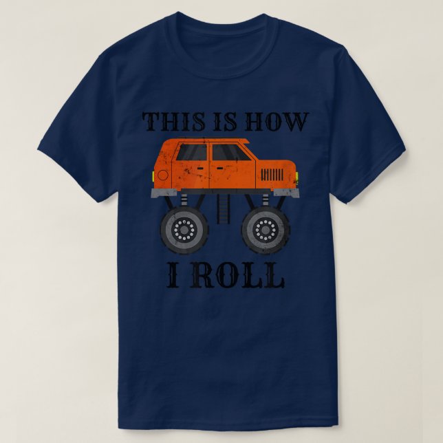 Kawaii This Is How I Roll 4x4 Car Monster Truck Lo T-Shirt (Design Front)