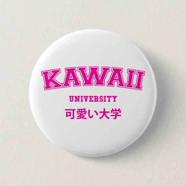 KAWAII UNIVERSITY 6 CM ROUND BADGE (Front)