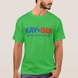 Kay-Bee We take your fun seriously T-Shirt