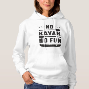 Kayak Canoeing Kayaking Canoe Paddle Gift Idea Hoodie