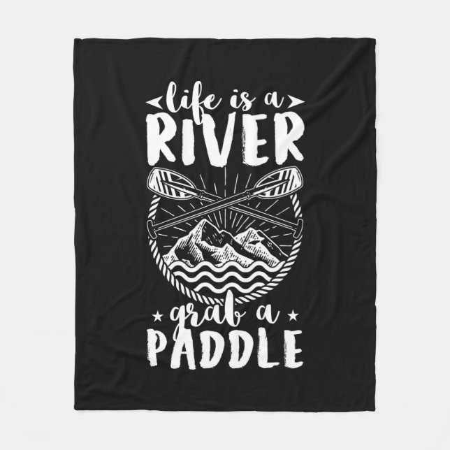 Kayak Driver Life Is A River Fleece Blanket (Front)