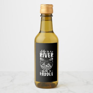 Kayak Driver Life Is A River Wine Label