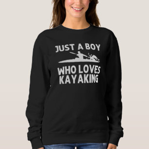 Kayak For Boys Kids Kayaking Paddling Canoe Kayaks Sweatshirt