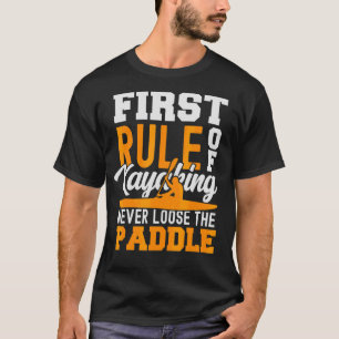 Kayak For Men Kayaking Canoe Paddling Women 1 T-Shirt