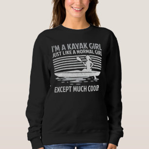 Kayak For Women Girls Kayaking Kayak  5 Sweatshirt