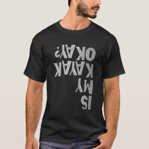 Kayak Joke Whitewater Paddling Team Spring Break K T-Shirt