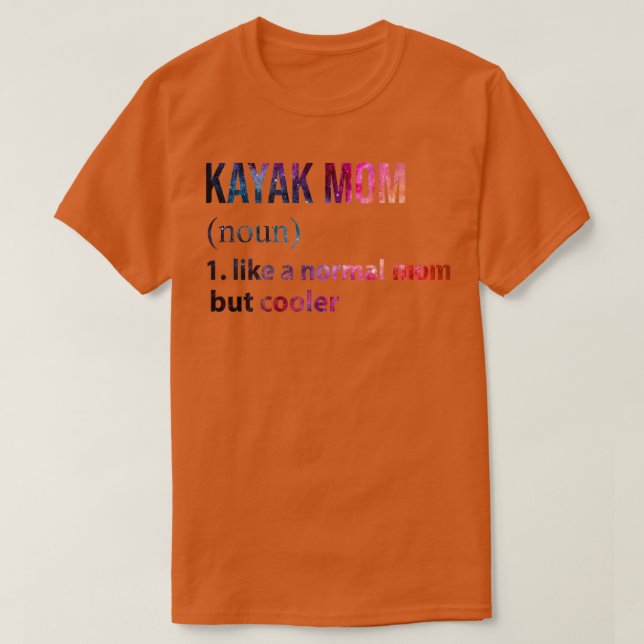 Kayak Mum like a normal mum but coolerTShirt  T-Shirt (Design Front)