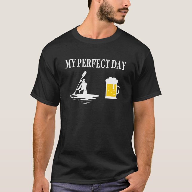 Kayak My Perfect Day Beer Mug Canoeing Canoe Beer  T-Shirt (Front)