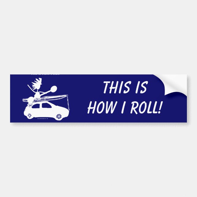 Kayak On Car - This is how I roll! Bumper Sticker (Front)