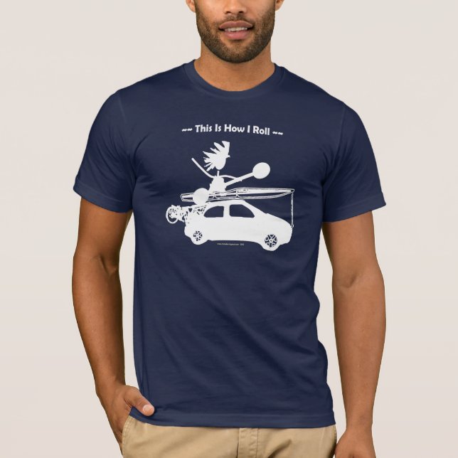 Kayak On Car - This is how I roll! T-Shirt (Front)