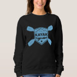 Kayak Paddle Boat Outdoor Water Sports Kayaking Sweatshirt<br><div class="desc">Kayak Paddle Boat Outdoor Water Sports Kayaking</div>