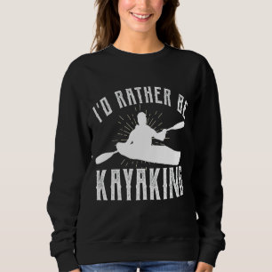Kayak Rafting Adults Women Men Paddle Kajak Male 1 Sweatshirt