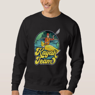 Kayak Team Kayakist Hobby Kayaking Sweatshirt