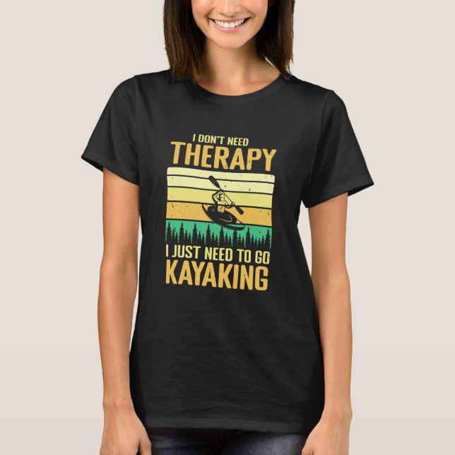 Kayak therapy T-Shirt (Front)