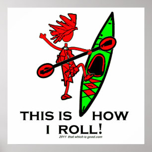 Kayak This Is How I Roll II Poster
