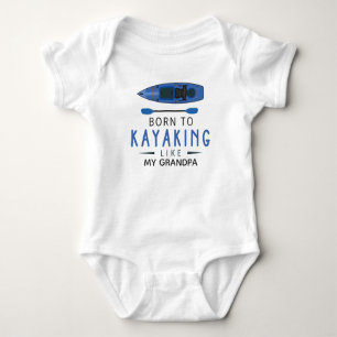 Kayaker Born to Kayaking Like My Grandpa Canoeing Baby Bodysuit