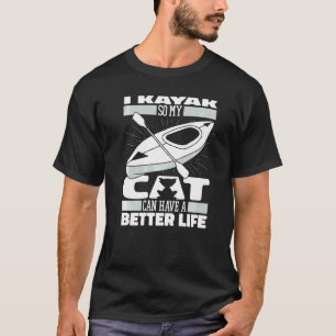 Kayaker Cat Kayak Yak  Kayaking T-Shirt