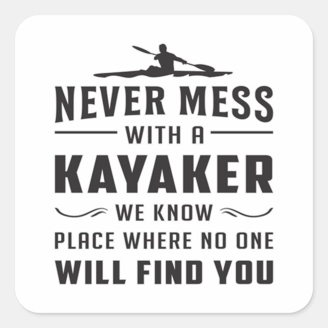 Kayaking Canoe Kayak Canoeing Funny Gift Idea Square Sticker (Front)