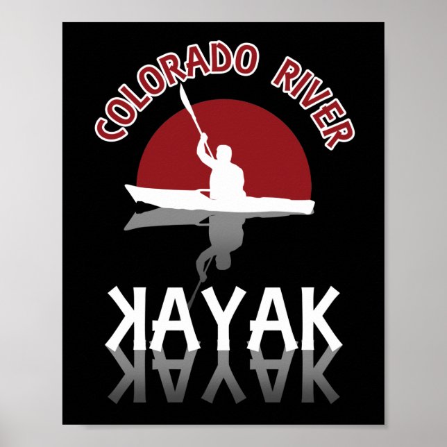 Kayaking Colorado River - Kayak Poster (Front)
