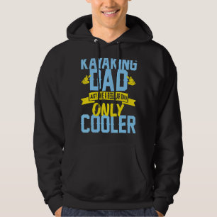 Kayaking Dad River Outdoor  2 Hoodie