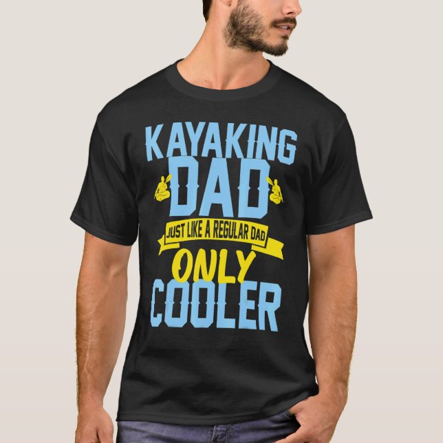 Kayaking Dad River Outdoor  2 T-Shirt (Front)