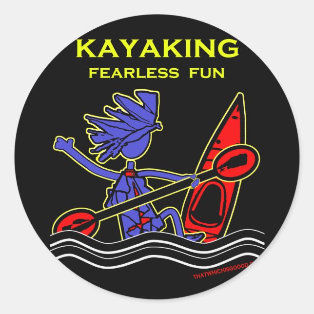 Kayaking Fearless Fun Classic Round Sticker (Front)