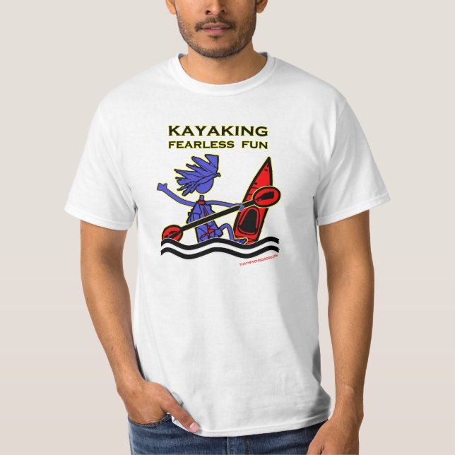 Kayaking Fearless Fun T-Shirt (Front)