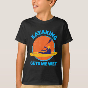 Kayaking gets me wet  Fun Halloween Christmas Kaya T-Shirt