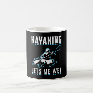 Kayaking Gets Me Wet Kayak Boat Sailing Boating Coffee Mug