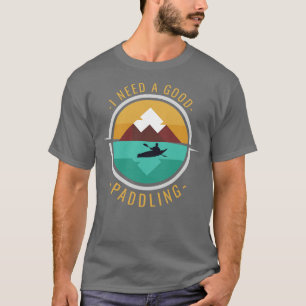 Kayaking Kayak Funny 2 T-Shirt