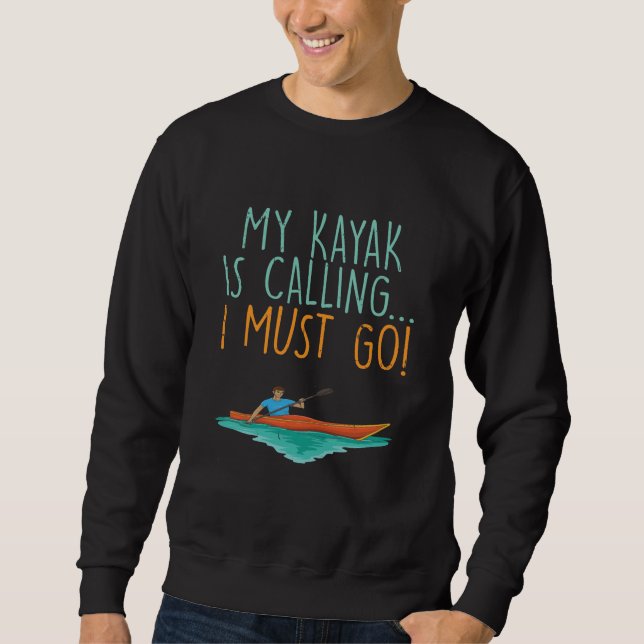 Kayaking Kayak Gift Sweatshirt (Front)