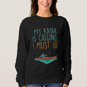 Kayaking Kayak Gift Sweatshirt